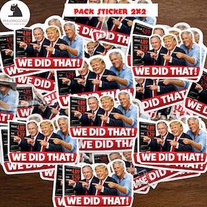 100 PCS We Did That Sticker Pack,I Did That Anti-Trump Sticker,Trump gas pump stickers - Political Humor, Vinyl Decals