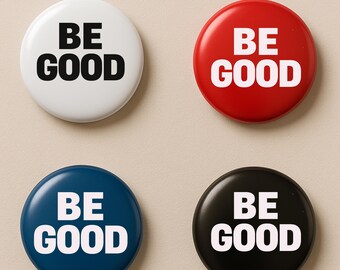 Be Good Pinback Button: Renee Nicole Good Political Protest Activist Flair