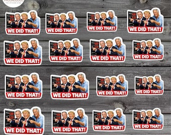 48 PCS We Did That,I Did That Anti-Trump Sticker,Trump gas pump stickers - Political Humor, Vinyl Decals