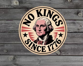 Autocollant en vinyle/Aimant pour voiture No Kings Since 1776 : patriotique, anti-monarchie