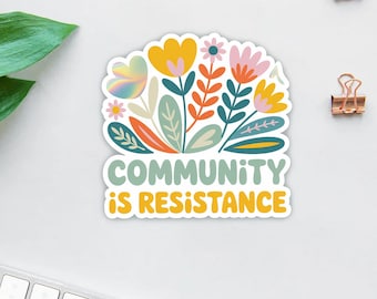 Community ist Widerstand Aufkleber / Automagnet, Floraler politischer Aktivismus-Vinyl-Aufkleber, Antifaschismus-Ermächtigungsgeschenk