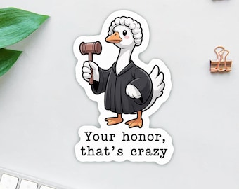 Goose Lawyer Sticker, Law School Graduation Gift, Funny Silly Lawyer & Law Student Sticker