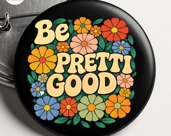 Be Pretti Good Pin - Activism Accessory, Political Protest Gear
