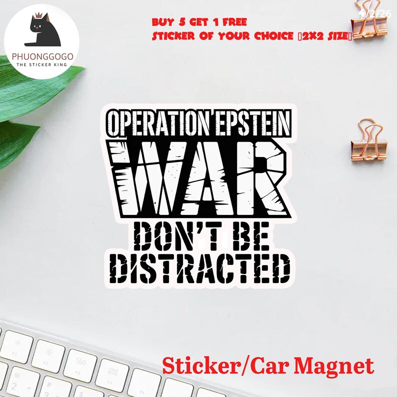 Operation Epstein Don’t Get Distracted Sticker/Car Magnet, Anti‑Trump Iran War Protest Decal image 1