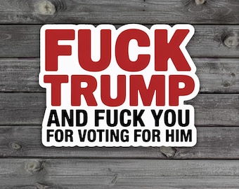 Funny Anti-Trump Graphic sticker: Political Humor
