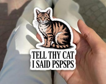 Tell Thy Cat I Said Pspsps Medieval Humor Sticker | Cat Sticker, Meme Sticker, Unique Gift, Middle Ages Sticker, Medieval Art Sticker