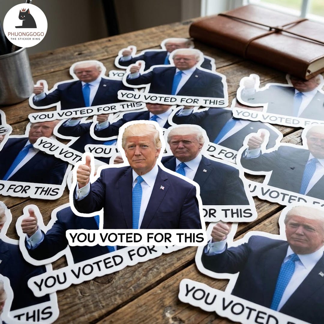 100 PCS You Voted for This Pack Stickers,i Did That Anti-trump Sticker ...