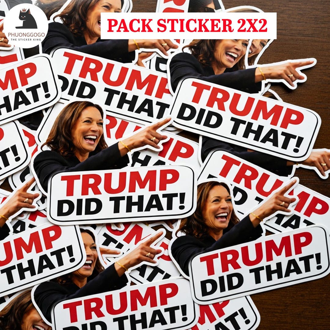 100 PCS Kamala Harris: Ha Ha! Trump Did That Sticker, Anti-trump Pack ...