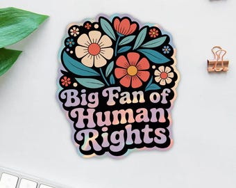 Big Fan of Human Rights Sticker/Car Magnet, Rainbow Sticker, Radicalized by Basic Decency Sticker, Gift For Liberal Anti Populism, Equality