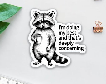 I’m Doing My Best – Funny Raccoon and Opossum Vinyl Sticker | Snarky Meme, Mental Health Humor, Planner Decal