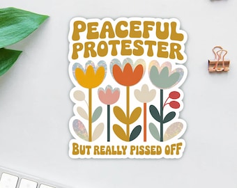 Peaceful But Pissed Off Aufkleber/Automagnet, feministischer Protest-Vinyl-Aufkleber mit Blumenmuster, Geschenk für Aktivistin