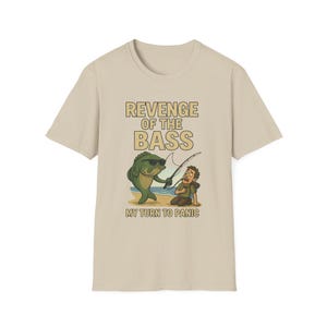 Funny Fishing T-Shirt, Fishing Gift, Bass Fishing Humor Shirt, Unisex Fishing Tee, Father&#39;s Day Gift Idea