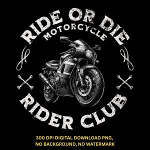 Ride or Die Motorcycle Club PNG – Biker Skull Style Digital Download, Grunge Moto Art, 300 DPI Transparent Background