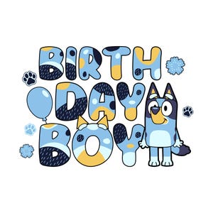 Bluey Birthday PNG Bundle: Boy/Girl Cartoon T-Shirt Design (Digital Download)