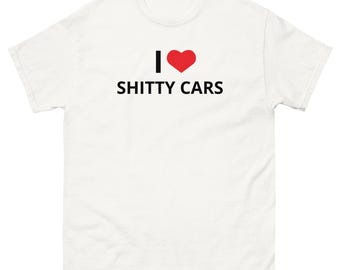 ME ENCANTAN LOS COCHES DE MIERDA: camiseta para entusiastas de los coches