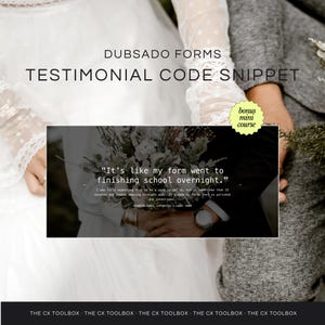 May include: Image featuring the text "DUBSADO FORMS TESTIMONIAL CODE SNIPPET" with a quote: "It's like my form went to finishing school overnight." A bonus mini course is advertised. The image shows a couple holding a bouquet.