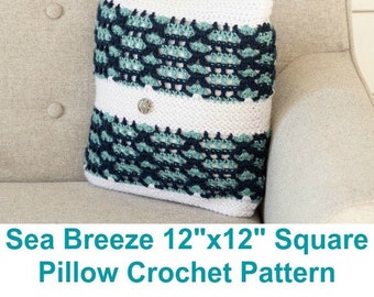 Pillow Crochet Pattern: Sea Breeze 12" x 12" Square Pillow Form and Pillow Cover pdf Instant Download, DIY Home Decor quick project