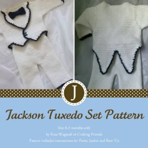 Crochet Pattern: Jackson Tuxedo Infant Set with Jacket, Pants and Bow Tie, PDF Instant Download crochet pattern