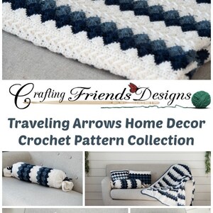 May include: A collection of crochet home decor items in a blue and white chevron pattern. The collection includes a throw blanket, a pillow, and a bolster pillow. The text "Traveling Arrows Home Decor Crochet Pattern Collection" is displayed on the image.