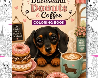 Dachshund Donuts & Coffee Coloring Book | 25 Cozy Dog Coloring Pages PDF, Dachshund Gifts, Cute Puppies Coloring Book, Dog Mom Gifts