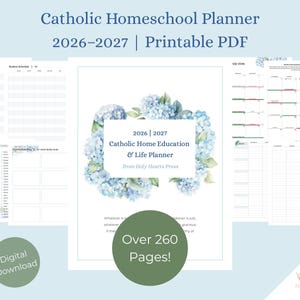 Może przedstawiać: Cyfrowy katolicki planer edukacji domowej na lata 2026-2027, dostępny jako plik PDF do wydruku. Planer ma kwiatowy wzór i zawiera ponad 260 stron. Okładka zawiera tekst "Catholic Home Education & Life Planner."