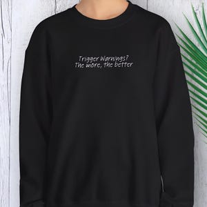 Trigger warning sweatshirt dark romance lover gift booktok merch morally grey shirt readers