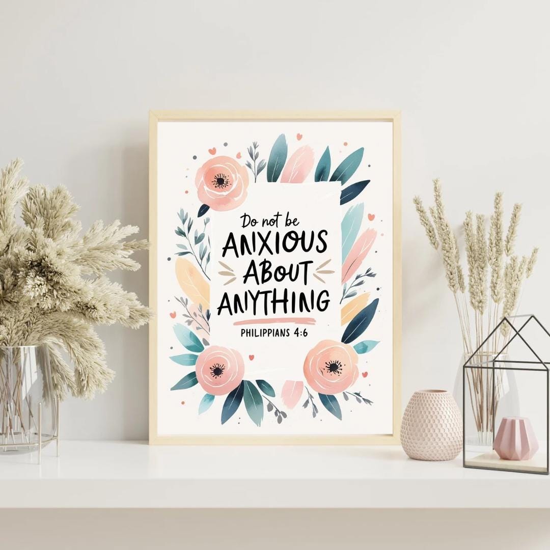 Do Not Be Anxious About Anything Print – Pastel Floral Bible Verse Wall ...