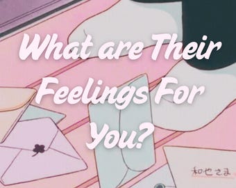 What Are Their Feelings For You?  | Their Feelings For You Psychic Reading | How Does He Feel About Me Tarot Reading | Feelings Reading |