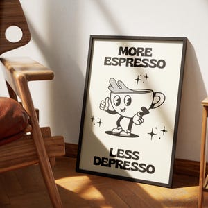 Poster "Più espresso, meno depresso", divertente stampa murale sul caffè, stampa retrò per caffè, simpatica citazione di un cartone animato sulla tazza