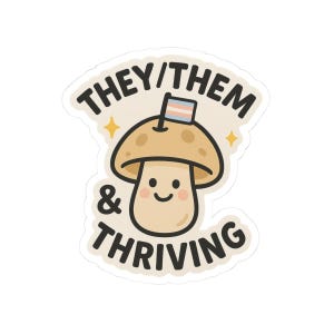 Mushroom They/Them Sticker, Nonbinary Pronoun LGBTQIA Visibility, Kiss-Cut Stickers, Laptop Decal, Water Bottle, Bumper Sticker, Journal