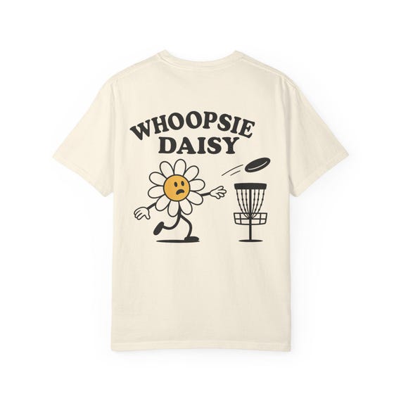 Whoopsie Daisy Disc Golf T-shirt, Disc Golf Shirt, Funny Tee, Unisex Top, Gift for Disc Golfer, Disc Golf Apparel
