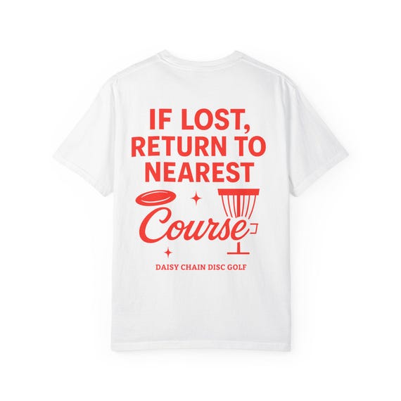 Disc Golf T-Shirt - For Disc Golf Player, If Lost Return to Course, Unisex Tee, Gift for Disc Golf Lover, Disc Golfer Shirt, Funny Disc