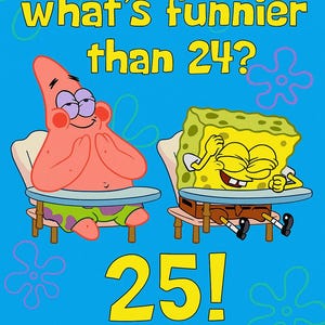 Cartão de aniversário digital - Bob Esponja "O que é mais engraçado que 24?"