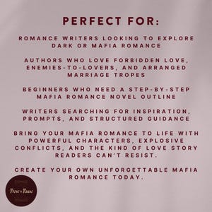 May include: A mauve graphic with text, including "PERFECT FOR: ROMANCE WRITERS LOOKING TO EXPLORE DARK OR MAFIA ROMANCE." Other text includes "AUTHORS WHO LOVE FORBIDDEN LOVE" and "CREATE YOUR OWN UNFORGETTABLE MAFIA ROMANCE TODAY."