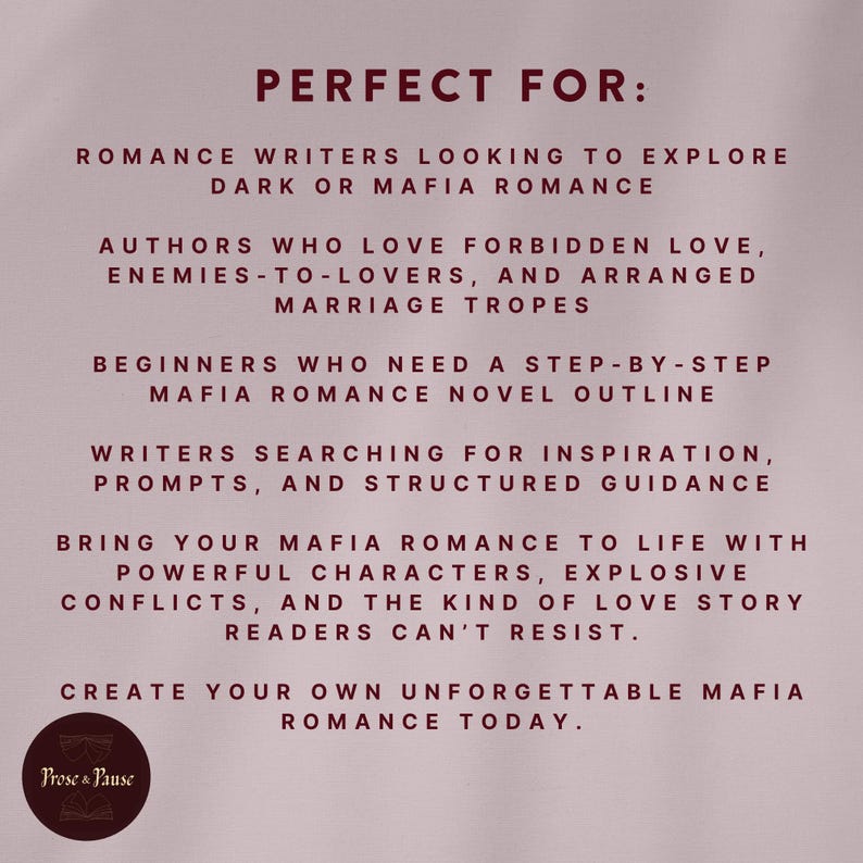 May include: A mauve graphic with text, including "PERFECT FOR: ROMANCE WRITERS LOOKING TO EXPLORE DARK OR MAFIA ROMANCE." Other text includes "AUTHORS WHO LOVE FORBIDDEN LOVE" and "CREATE YOUR OWN UNFORGETTABLE MAFIA ROMANCE TODAY."