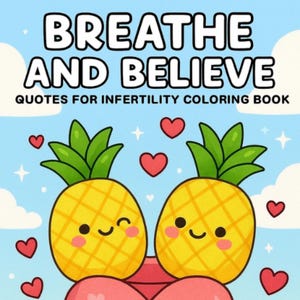 Infertility & IVF Affirmation Coloring Pages – Printable Quotes for TTC Support and Grief Healing