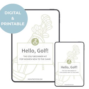 Puede incluir: Un kit de golf para principiantes digital e imprimible que se muestra en dos tabletas. El kit presenta el texto "Hello, Golf!" y "The Golf Beginner Kit for Women New to the Game". Un círculo azul claro con las palabras "Digital & Printable" está en la esquina superior izquierda.