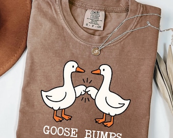 Comfort Colors® Goose Bumps Shirt, Funny Goose Tee, Retro Humor Shirt, Cute Animal Shirt, Sarcastic Meme Shirt, Trendy Goose Lover Gift