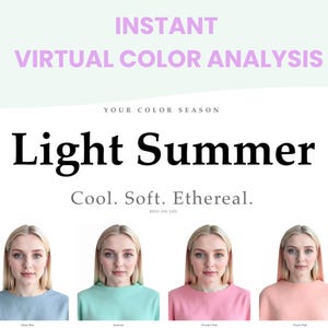 May include: Image promoting a virtual color analysis for the "Light Summer" season. The text reads "Instant Virtual Color Analysis." The image shows a woman with four different colored tops, and color palettes for lipstick, blush, and eyeshadow.