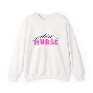 Future Nurse Sweatshirt | Cute Nurse Gift, Nursing School Sweatshirt, Healthcare Worker Apparel, Future Nurse Crewneck, Nursing Graduation