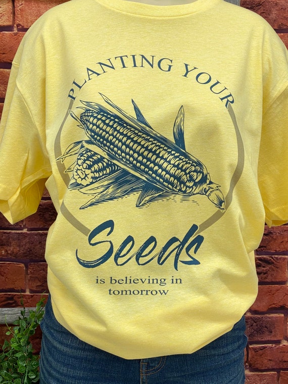 Farm Tee  Planting Seeds  DTG  printed tee Farmer T-shirt  Farmwife Unisex shirt Corn Tee Corn Farmer- Fast Shipping