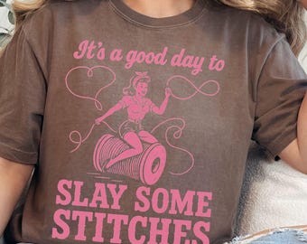 Comfort Colors® Funny Sewing Shirt, Fabric Lover Gift, Sewing Lover Gift, Quilter Gift, Seamstress Gift, Needle Worker, Humor Quilting Tee