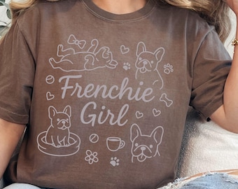 Comfort Colors® French Bulldog Shirt, Frenchie Lover T-Shirt, Funny French Bulldog Tee, French Bulldog Gifts, Sarcastic Frenchie Dog Mom Tee