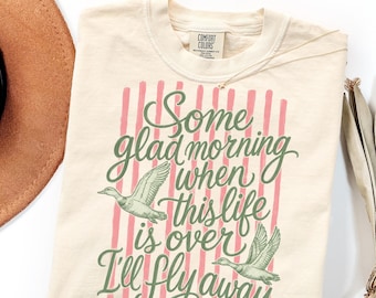 Comfort Colors Faith Shirt Gift, I'll Fly Away Bird Tee
