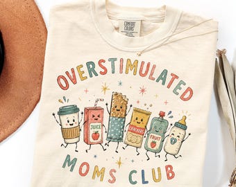 Comfort Colors Overstimulated Moms Club Shirt, Funny Mom Life Gift