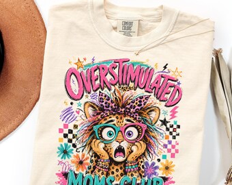 Comfort Colors Overstimulated Moms Club Shirt, Colorful Funny Mom Gift