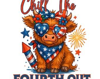 Chill the Fourth Out PNG – Highland Cow Sublimation Design – Patriotic Clipart Funny 4th of July PNG – Chill the Fourth Out Cow