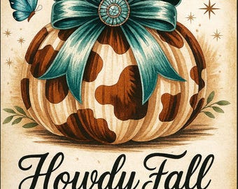 Howdy Fall PNG – Western Pumpkin Sublimation File – Fall Cow Print Teal Bow Design