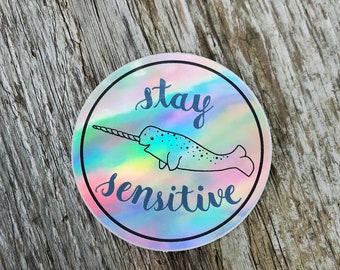 Stay Sensitive Holographic Narwhal Sticker