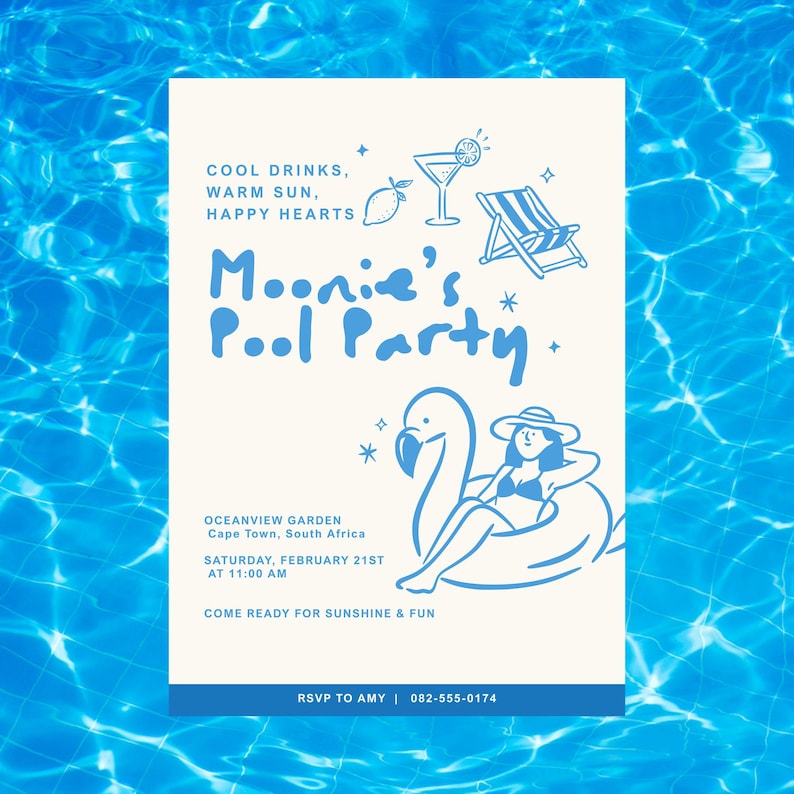 May include: A rectangular invitation card with a cream background and blue text and illustrations. It reads Moonie's Pool Party, Cool Drinks, Warm Sun, Happy Hearts, Oceanview Garden, Cape Town, South Africa, Saturday, February 21st at 11:00 AM, Come Ready for Sunshine & Fun, and RSVP to Amy 082-555-0174.